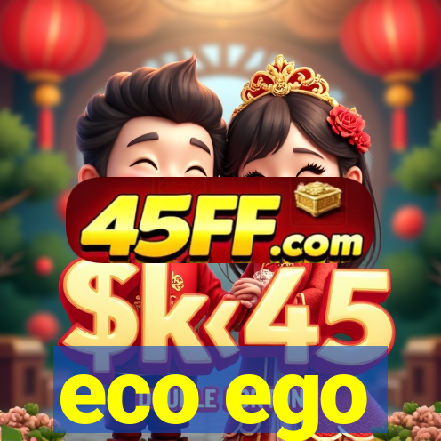 eco ego